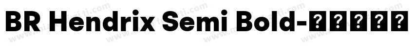 BR Hendrix Semi Bold字体转换